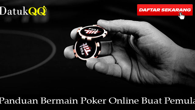 Panduan Bermain Poker Online Buat Pemula